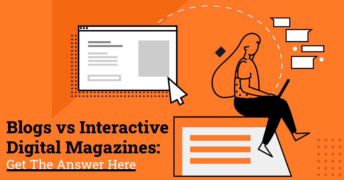 Blogs vs Interactive Digital Magazines Blogs vs Interactive Digital Magazines