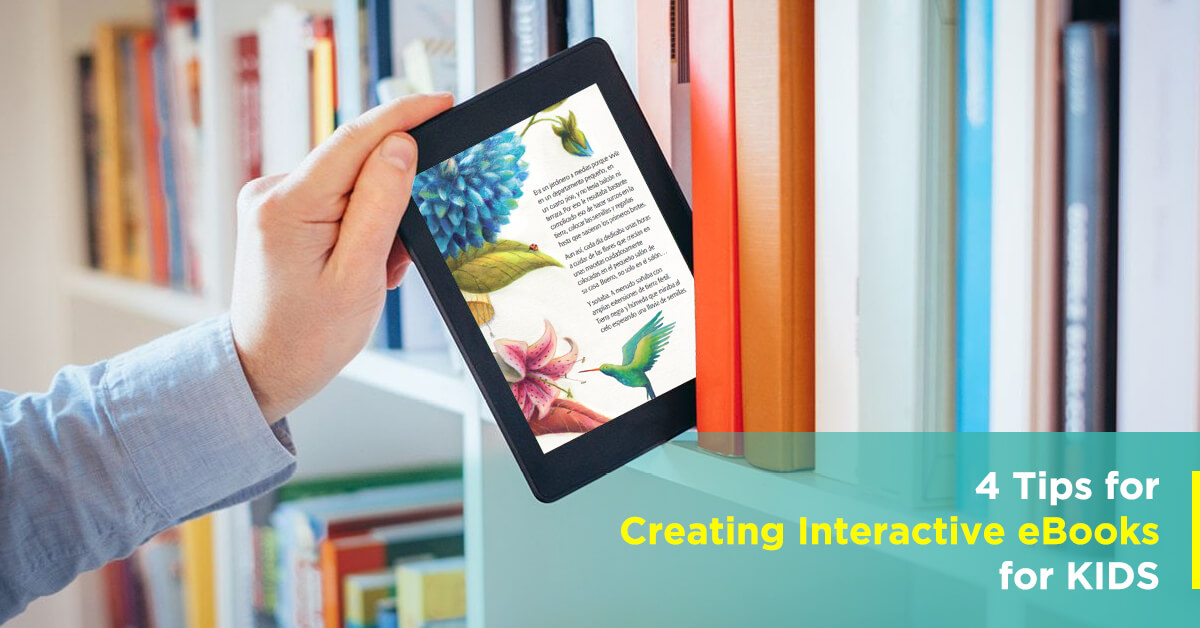 How to Create an Interactive eBook for Kids 4 Things to Create Interactive eBook for Kids